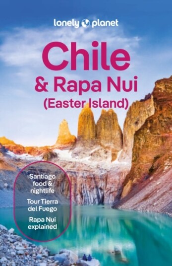 Lonely Planet Chile & Rapa Nui Easter Island Lonely Planet Chile & Rapa Nui Easter Island