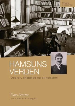 Hamsuns Verden Av Even Arntzen