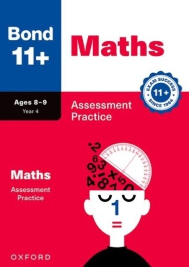 Bond 11+ Maths Assessment Practice Age 8 9 Bond 11+ Maths Assessment Practice Age 8 9