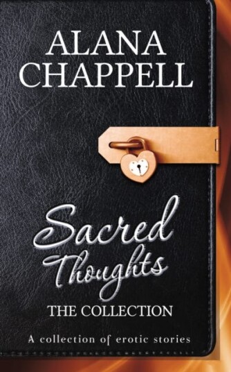 Sacred Thoughts - The Collection Av Alana Chappell Sacred Thoughts - The Collection Av Alana Chappell