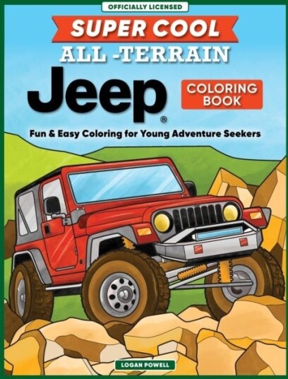 Super Cool All Terrain Jeep® Coloring Book Super Cool All Terrain Jeep® Coloring Book