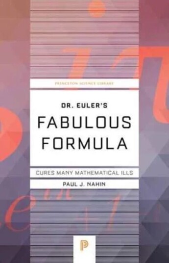 Dr. Euler'S Fabulous Formula Av Paul J. Nahin