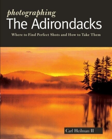 Photographing the Adirondacks Photographing the Adirondacks