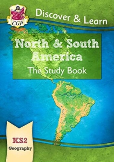 KS2 Geography Discover & Learn: North and South America Study Book KS2 Geography Discover & Learn: North and South America Study Book