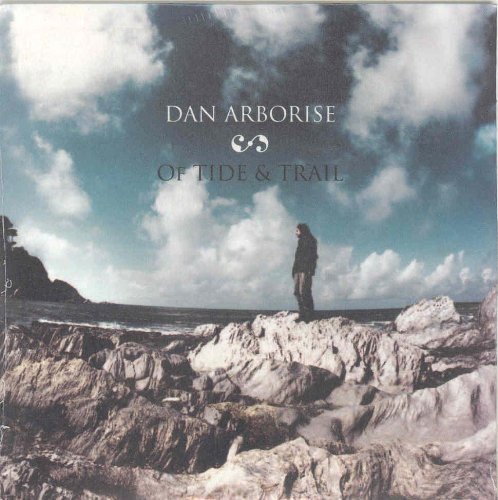 Dan Arborise Of Tide & Tail CD