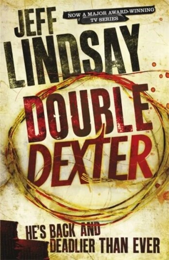 Double Dexter Av Jeff Lindsay Double Dexter Av Jeff Lindsay
