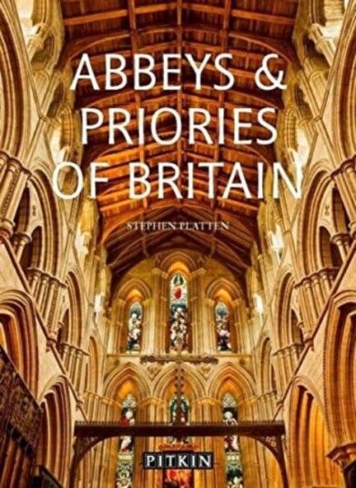 Abbeys And Priories Of Britain Av Stephen Platten