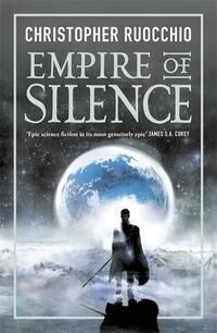 Empire Of Silence Av Christopher Ruocchio Empire Of Silence Av Christopher Ruocchio