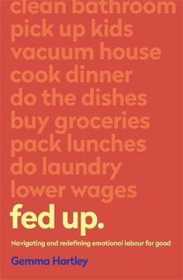 Fed Up Navigating and redefining emotional labour for good