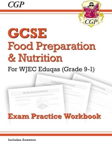 Gcse Food Preparation & Nutrition - Wjec Eduqas Exam Practice Workbook (Includes Answers) Av Cgp Books