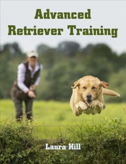 Advanced Retriever Training Av Laura Hill