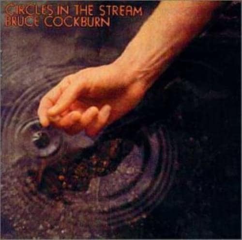 MediaTronixs Bruce Cockburn : Circles in the St CD Pre-Owned