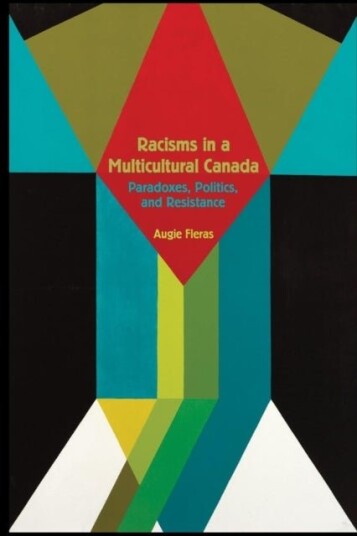 Racisms in a Multicultural Canada Racisms in a Multicultural Canada