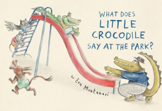 What Does Little Crocodile Say At The Park? Av Eva Montanari