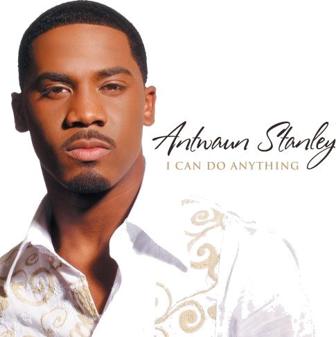 Antwaun Stanley I Can Do Anything CD