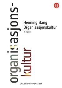 Organisasjonskultur Av Henning Bang