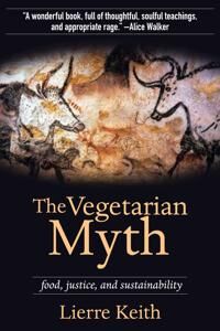 Keith Lierre The Vegetarian Myth
