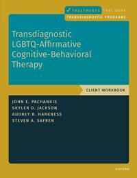 Pachankis John E. Transdiagnostic LGBTQ-Affirmative Cognitive-Behavioral Therapy