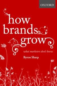 How Brands Grow Av Byron (Professor Professor Ehrenberg-Bass Sharp How Brands Grow Av Byron (Professor Professor Ehrenberg-Bass Sharp