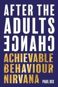 After The Adults Change Av Paul Dix