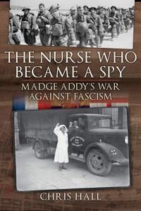 The Nurse Who Became A Spy Av Chris Hall