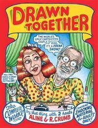 Drawn Together Av Robert R Crumb, Aline Crumb Drawn Together Av Robert R Crumb, Aline Crumb