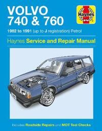 Volvo 740 & 760 Owner's Workshop Manual Volvo 740 & 760 Owner's Workshop Manual