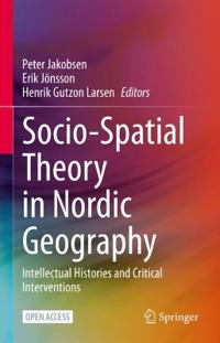 Jakobsen Peter Socio-Spatial Theory in Nordic Geography