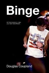 Binge Av Douglas Coupland