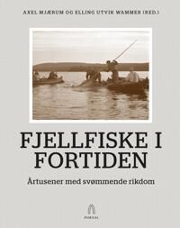 Fjellfiske I Fortiden Fjellfiske I Fortiden