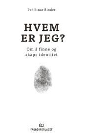 Hvem Er Jeg? Av Per-Einar Binder