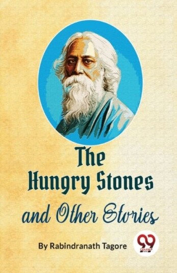 The Hungry Stones and Other Stories The Hungry Stones and Other Stories