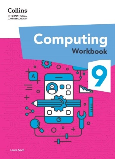 International Lower Secondary Computing Workbook: Stage 9 International Lower Secondary Computing Workbook: Stage 9