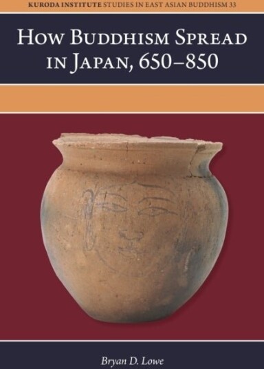 How Buddhism Spread in Japan 650–850 How Buddhism Spread in Japan 650–850