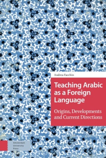 Teaching Arabic as a Foreign Language Origins, Developments and Current Directions