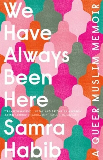 We Have Always Been Here Av Samra Habib