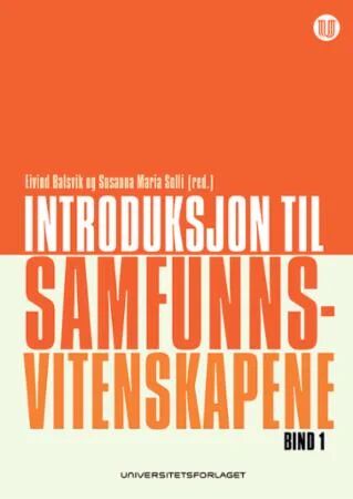 Introduksjon Til Samfunnsvitenskapene Av Eivind Balsvik, Susanna Maria Solli Introduksjon Til Samfunnsvitenskapene Av Eivind Balsvik, Susanna Maria Solli
