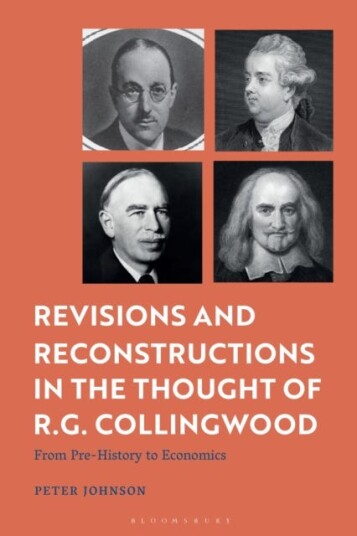 Revisions and Reconstructions in the Thought of R.G. Collingwood From PreHistory to Economics