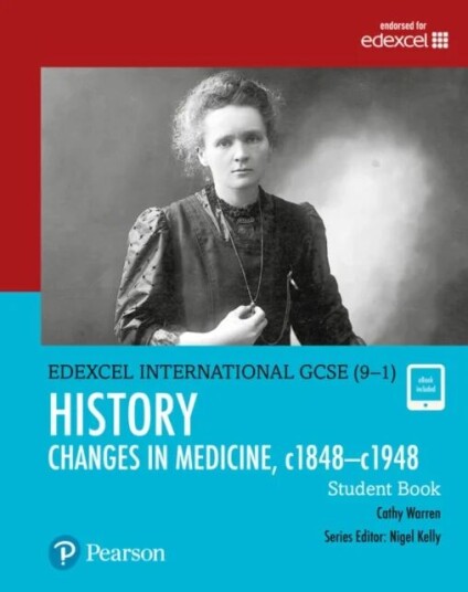 Pearson Edexcel International Gcse (9-1) History: Changes In Medicine, C1848-C1948 Student Book Av Cathy Warren