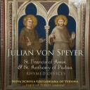 Nova Schola Gregoriana, Alberto Turco, Julian Von Speyer  Speyer: St. Francis of Assisi & St. Anthony of Padua  Rhymed Offices  CD