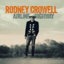 Rodney Crowell  Airline Highway  CD