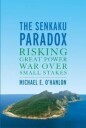 O'Hanlon Michael E. The Senkaku Paradox