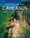 History Of The Caucasus Av Christoph (Independent Scholar) Baumer