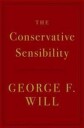 Will George F. The Conservative Sensibility
