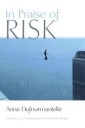In Praise Of Risk Av Anne Dufourmantelle