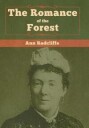Radcliffe Ann Ward The Romance Of The Forest