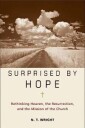 Wright, N. T. Surprised by Hope