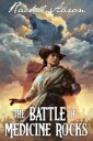 Aaron Rachel The Battle of Medicine Rocks