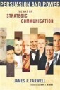 Persuasion And Power Av James P. Farwell