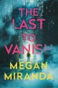 The Last To Vanish Av Megan Miranda